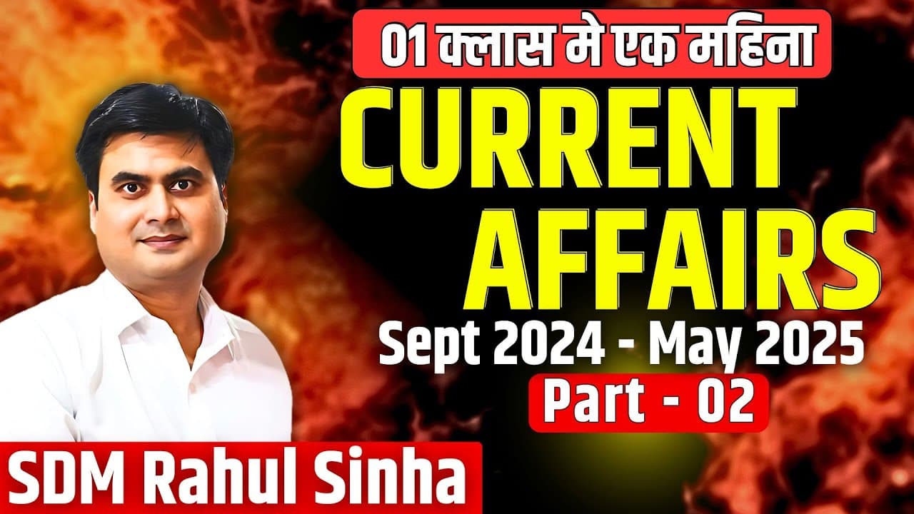 One year Current Affairs Part 2 | Must-Watch | 2024-25